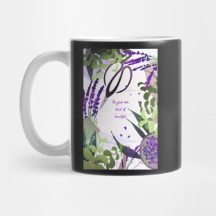 Lavender garden Be your own kind of beautiful Mug